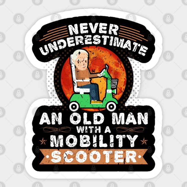 Never Underestimate Old Man With A Mobility Scooter Sticker by SinfulCharm